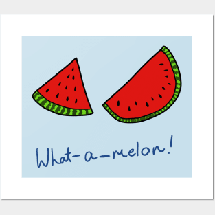 What-A-Melon! Posters and Art